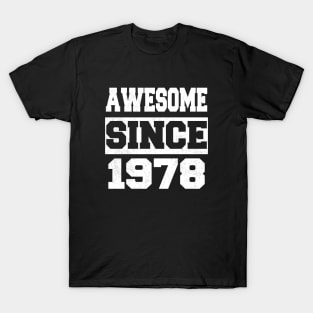 Awesome since 1978 T-Shirt